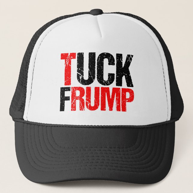 Boné Tuck Frump Engraçado Anti Donald Trump Político (Frente)