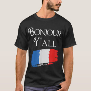 Bonjour YAll Engraçado Bandeira Francesa Camisa Fr