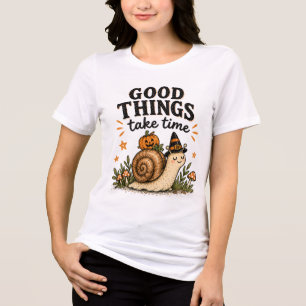 Bons Coisas Levam Tempo Camiseta de Halloween de C