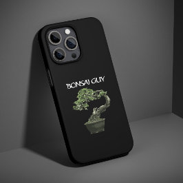 Bonsai guy funny quote for bonsai lovers