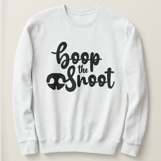 Boop The Snoot Funny Dog cita o suéter feminino (Frente do Design)