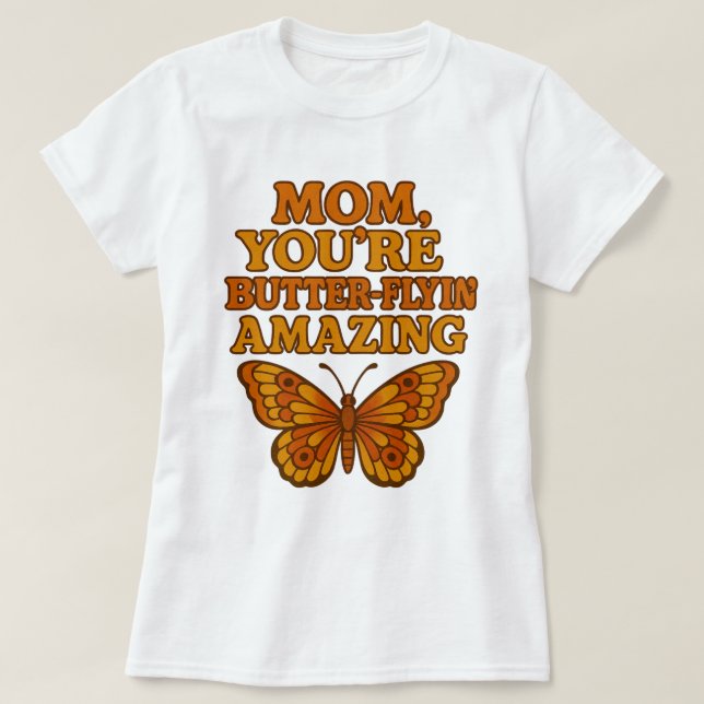 Borboleta Engraçada Mãe Camiseta Branca - Presente (Frente do Design)