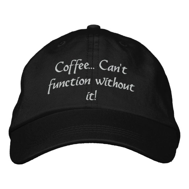 Bordado Café... Não pode funcionar sem ele! Boné (Frente)