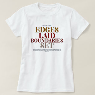 "Bordas Definidas Limites Estabelecidos" Camiseta