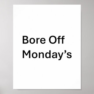 Bore da poster sarcástica de segunda-feira