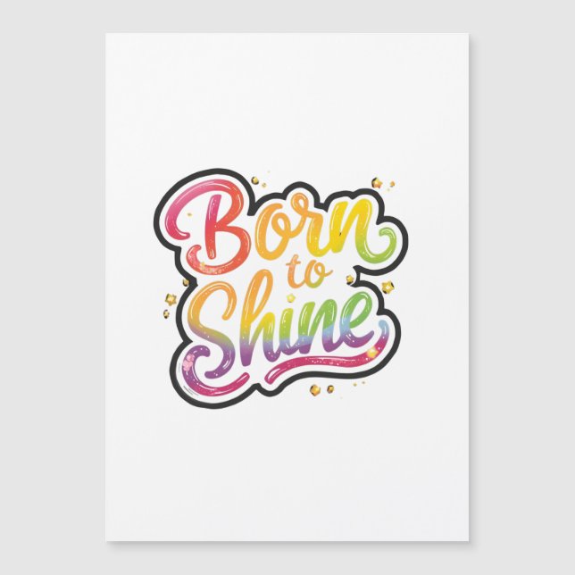 Born to Shine Pride | LGBTQ Rainbow Quote Art  (Frente)