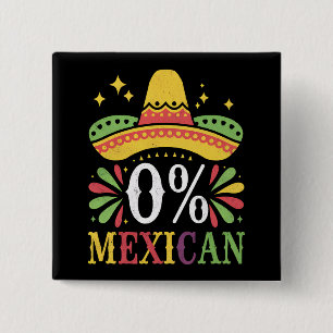 Bóton Quadrado 5.08cm 0% Mexicano Zero Por Cento Engraçado Cinco De Maio