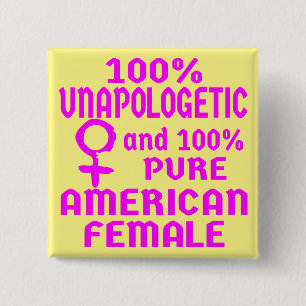 Bóton Quadrado 5.08cm 100% de Mulher Americana Pura Sem Peça de desculpa