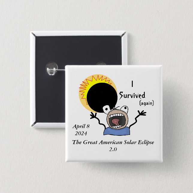 Bóton Quadrado 5.08cm 2024 Solar Eclipse Survival Edition (Frente & Verso)