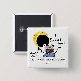 Bóton Quadrado 5.08cm 2024 Solar Eclipse Survival Edition