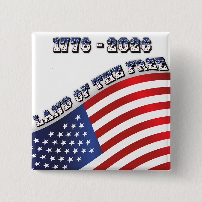 Bóton Quadrado 5.08cm 250 Years USA  Freedom 1776-2026 Patriotic (Frente)