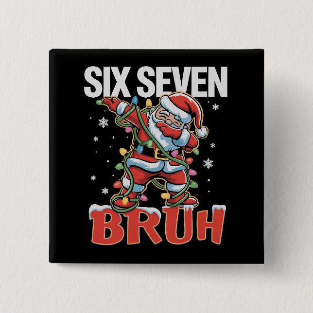 Bóton Quadrado 5.08cm 67 Six Seven Burh Santa Dab Christmas 6 7 Meme  (Frente)
