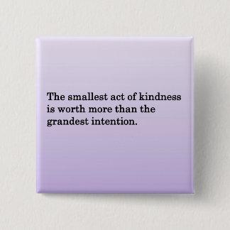 Bóton Quadrado 5.08cm A bondade de outro