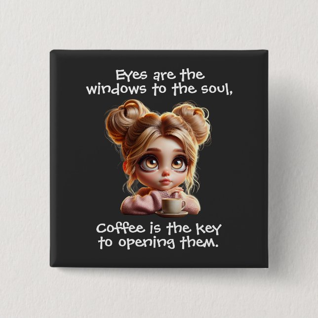 Bóton Quadrado 5.08cm A Chave É Café (Frente)