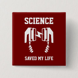 Bóton Quadrado 5.08cm A ciência salvou minha vida