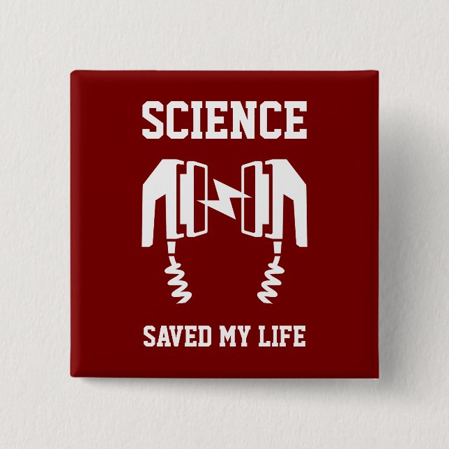 Bóton Quadrado 5.08cm A ciência salvou minha vida (Frente)