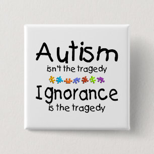 Bóton Quadrado 5.08cm A consciência do autismo não é a tragédia