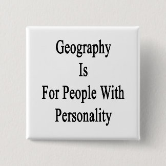 Bóton Quadrado 5.08cm A Geografia É Para Pessoas Com Personalidade