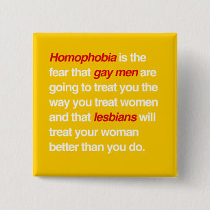 BÓTON QUADRADO 5.08CM A HOMOFOBIA É O MEDO QUE OS HOMEM GAY O TRATARÃO