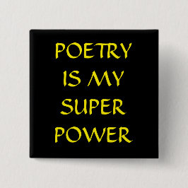 Bóton Quadrado 5.08cm A poesia é meu botão do poder super