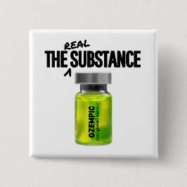 Bóton Quadrado 5.08cm A substância real - Ozempic Parody