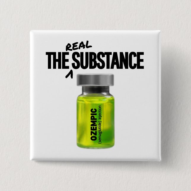 Bóton Quadrado 5.08cm A substância real - Ozempic Parody (Frente)