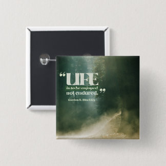 Bóton Quadrado 5.08cm A Vida É Para Ser Desfrutada
