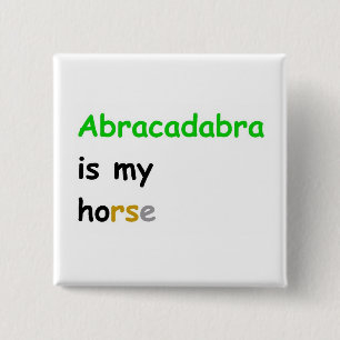 Bóton Quadrado 5.08cm Abracadabra é o meu cavalo