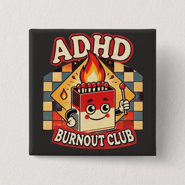 Bóton Quadrado 5.08cm adhd burnout clube (Frente)
