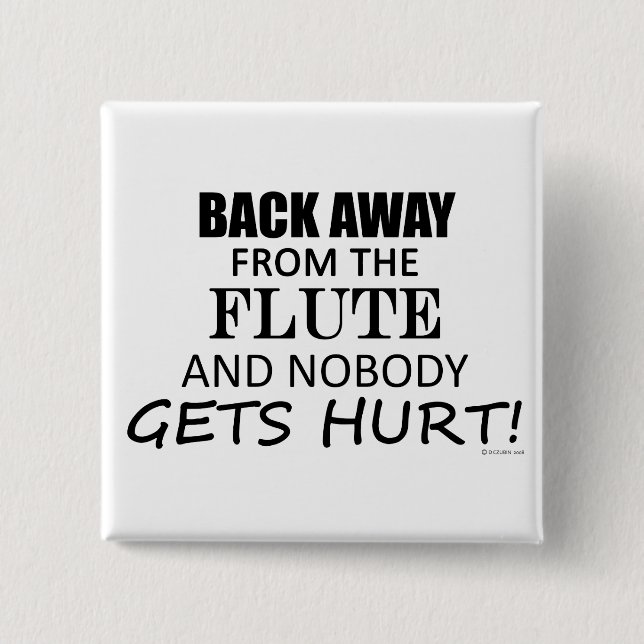 Bóton Quadrado 5.08cm Afastem-Se Da Flauta (Frente)