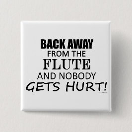 Bóton Quadrado 5.08cm Afastem-Se Da Flauta