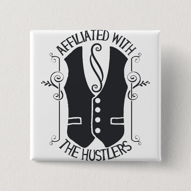 Bóton Quadrado 5.08cm Afiliados Aos Hustlers (Frente)