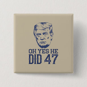 Bóton Quadrado 5.08cm Ah Sim Ele Fez 47 Trump 2024 