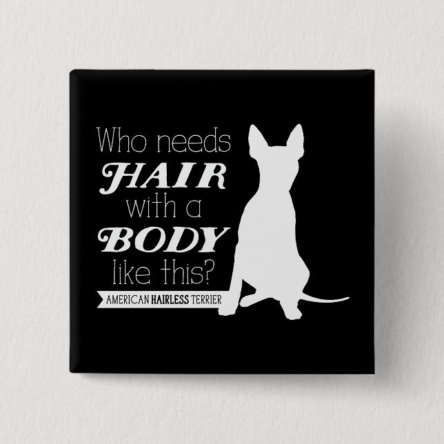 Bóton Quadrado 5.08cm AHT "quem precisa o cabelo?" Buton (Frente)