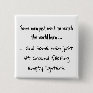 Bóton Quadrado 5.08cm Alguns homens só querem um botão quadrado