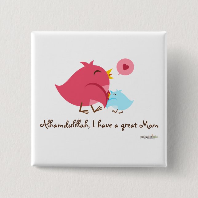 Bóton Quadrado 5.08cm Alhamdulillah eu tenho um grande Pin da mamã (Frente)