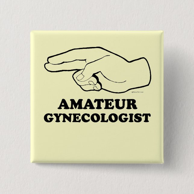 BÓTON QUADRADO 5.08CM AMATEUR GYNECOLOGIST (Frente)