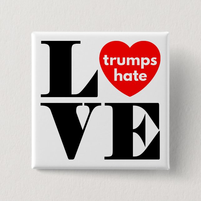 Bóton Quadrado 5.08cm Amor Trumps Ódio (Frente)