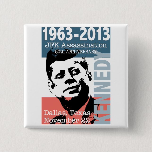 Bóton Quadrado 5.08cm Aniversário 1963 - 2013 do homicídio de JFK (Frente)