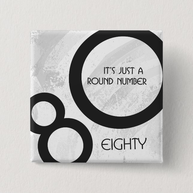 Bóton Quadrado 5.08cm Aniversário de 80 Décadas Brancas (Frente)