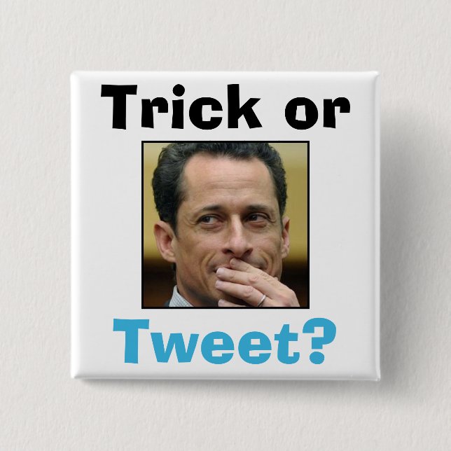 Bóton Quadrado 5.08cm Anthony Weiner - truque ou Tweet? (Frente)