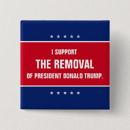 Bóton Quadrado 5.08cm Apoio a Remoção do Presidente Donald Trump
