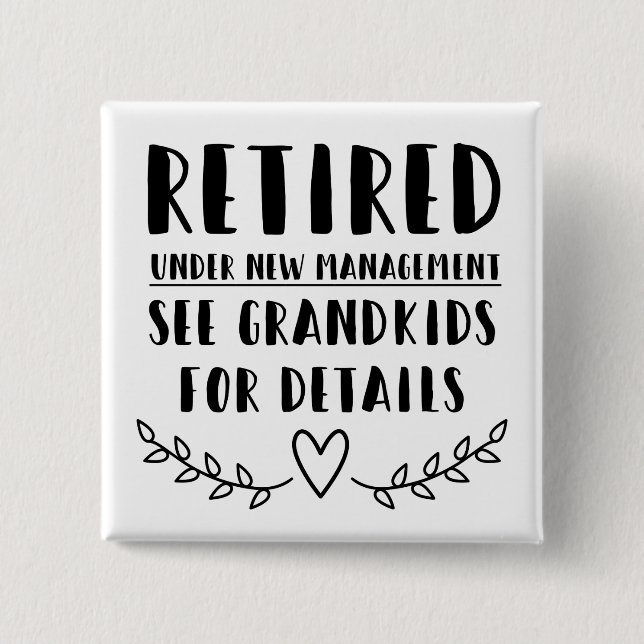 Bóton Quadrado 5.08cm Aposentado Sob Novo Gerenciamento (Frente)