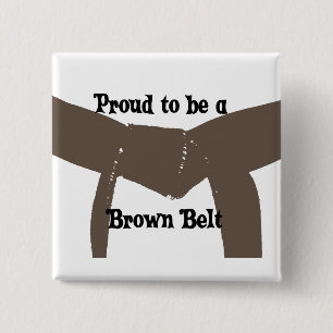 Bóton Quadrado 5.08cm Artes marciais orgulhosas ser uma correia de Brown