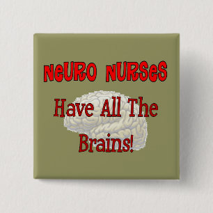 Bóton Quadrado 5.08cm As enfermeiras Neuro "têm presentes de todos os