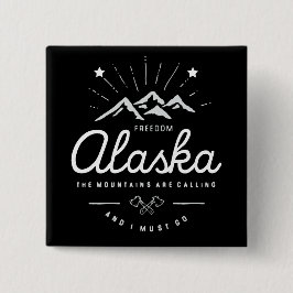 Bóton Quadrado 5.08cm As Montanhas do Alasca estão chamando de "Eu Preci