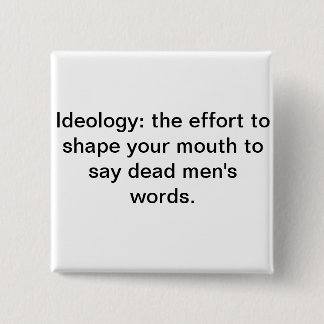 Bóton Quadrado 5.08cm As palavras dos homens inoperantes