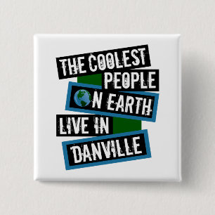 Bóton Quadrado 5.08cm As Pessoas Mais Incríveis da Terra Moram em Danvil