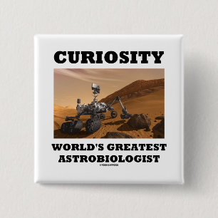 Bóton Quadrado 5.08cm Astrobiologist do mundo da curiosidade o grande