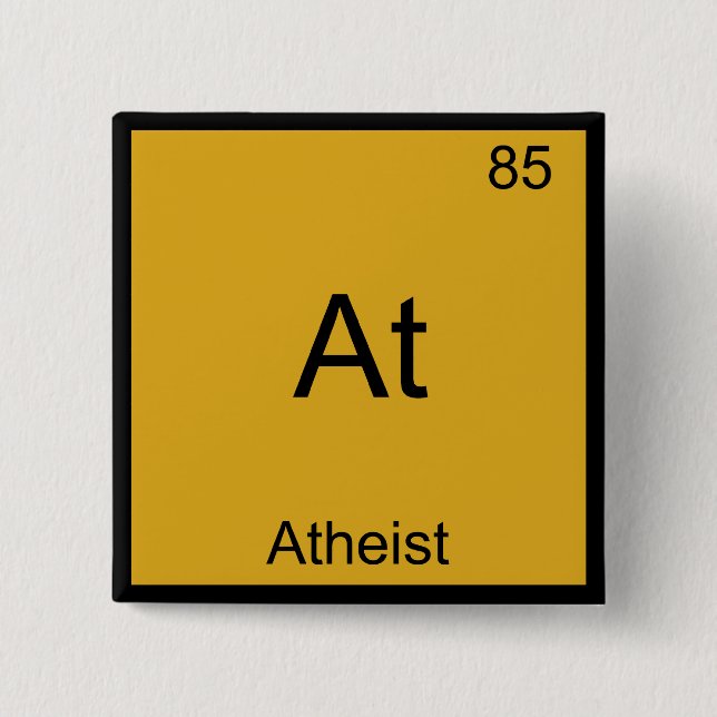 Bóton Quadrado 5.08cm At - Atheist Funny Chemistry Element Symbol Tee (Frente)